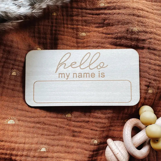 Hello My Name Is- Birth Announcement Sign